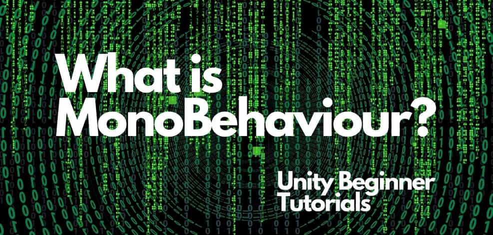 What is MonoBehaviour?